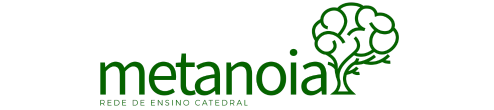 METANOIA – Rede de Ensino Catedral